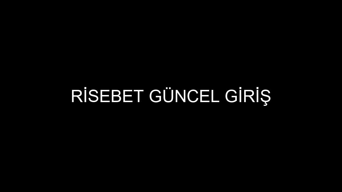Risebet Güncel Giriş